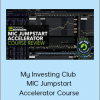 My Investing Club - MIC Jumpstart Accelerator Course