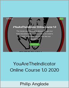 Philip Anglade - YouAreTheIndicator Online Course 1.0 2020