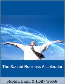 Stephen Dinan & Holly Woods - The Sacred Business Accelerator