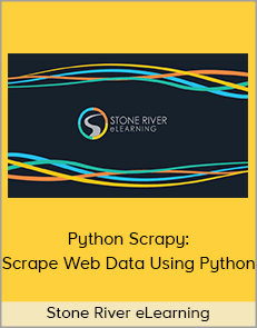 Stone River eLearning - Python Scrapy: Scrape Web Data Using Python (eLearning Technology Courses)