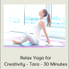 Tara Stiles - Relax Yoga for Creativity - Tara - 30 Minutes (Strala)