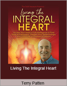 Terry Patten - Living The Integral Heart