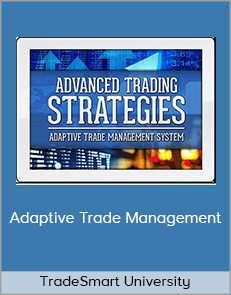 TradeSmart University – Adaptive Trade Management