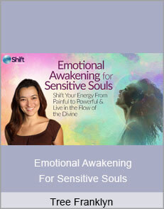 Tree Franklyn - Emotional Awakening For Sensitive Souls