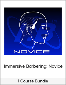 1 Course Bundle - Immersive Barbering: Novice