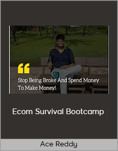 Ace Reddy – Ecom Survival Bootcamp