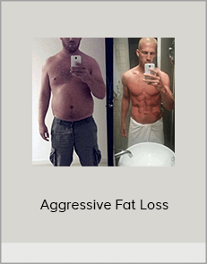 Aggressive Fat Loss