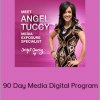 Angel Tuccy - 90 Day Media Digital Program