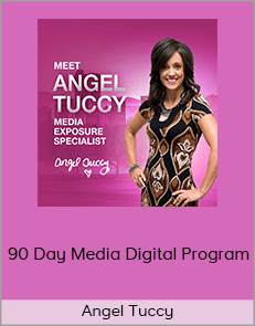 Angel Tuccy - 90 Day Media Digital Program