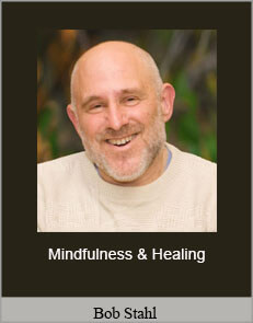 Bob Stahl - Mindfulness & Healing