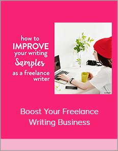 Boost Your Freelance Writing Business