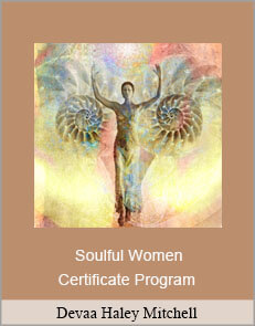 Devaa Haley Mitchell - Soulful Women Certificate Program