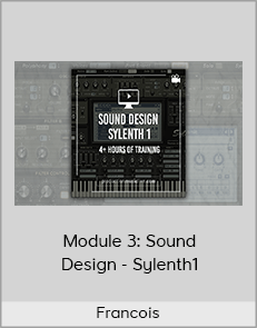 Francois - Module 3: Sound Design - Sylenth1