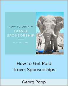 Georg Papp - How to Get Paid Travel Sponsorships