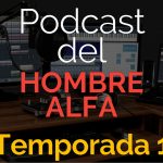 Gerry Sanchez - Podcast del Hombre Alfa Temporada 1