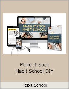 Habit School - Make It Stick Habit School DIY