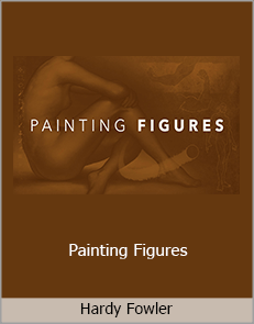 Hardy Fowler - Painting Figures