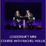 John C. Maxwell – LEADERSHIFT MINI COURSE WITH RACHEL HOLLIS