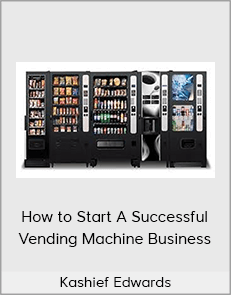 Kashief Edwards - How to Start A Successful Vending Machine Business (The Vending Bizz Mastermind Class 2020)