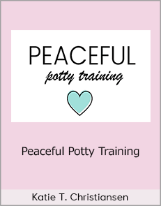 Katie T. Christiansen - Peaceful Potty Training