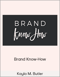 Kayla M. Butler - Brand Know-How