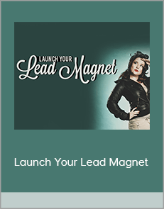 Launch Your Lead Magnet