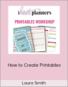 Laura Smith - How to Create Printables