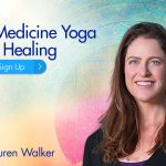 Lauren Walker - Energy Medicine Yoga for Healing