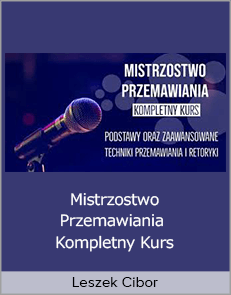 Leszek Cibor - Mistrzostwo Przemawiania - Kompletny Kurs