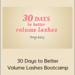 Maggie Keysor - 30 Days to Better Volume Lashes Bootcamp