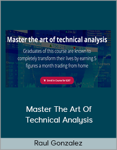 Raul Gonzalez - Master The Art Of Technical Analysis