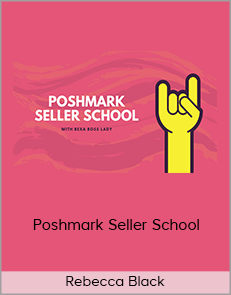 Rebecca Black - Poshmark Seller School (Boss Lady Resale 2020)