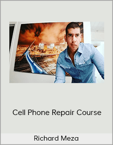 Richard Meza - Cell Phone Repair Course