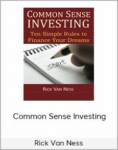 Rick Van Ness - Common Sense Investing