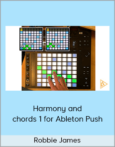 Robbie James - Harmony and chords 1 for Ableton Push