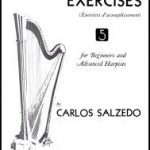 Salzedo's Exercises for Harp: the Daily Dozen and the Conditioning Exercises