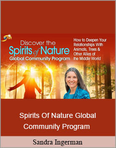 Sandra Ingerman - Spirits Of Nature Global Community Program