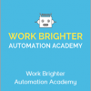 Work Brighter Automation Academy