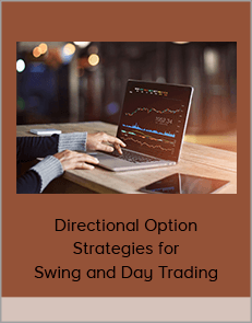 Directional Option Strategies for Swing and Day Trading