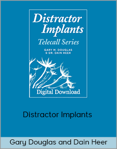 Gary Douglas and Dain Heer - Distractor Implants