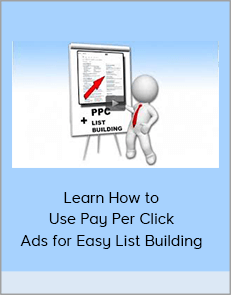 Learn How to Use Pay Per Click Ads for Easy List Building