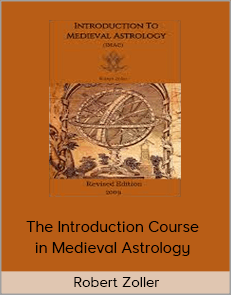 Robert Zoller - The Introduction Course in Medieval Astrology