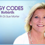 Sue Morter - Energy Codes for Rebirth