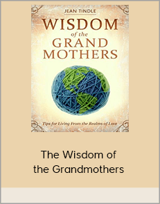 The Wisdom of the Grandmothers