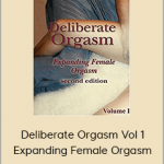 Welcomed - Deliberate Orgasm Vol 1 Expanding Female Orgasm