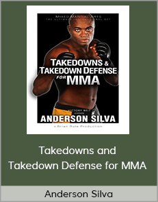 Anderson Silva - Takedowns and Takedown Defense for MMA