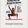 Pavel Tsatsouline - Strength Stretching