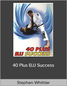 Stephen Whittier - 40 Plus BJJ Success