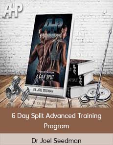 Dr Joel Seedman - 6 Day Split Advanced Training Program