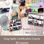 Easy Splits Certification Course - 28 Lessons